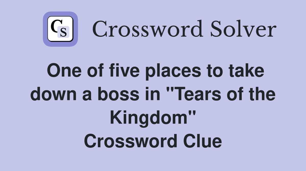 One of five places to take down a boss in "Tears of the Kingdom